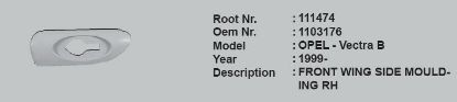 ÇAMURLUK ÇITASI ÖN SAĞ 1103176 111474 VECTRA-B 99-> resmi