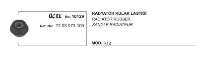RADYATÖR KULAK LASTİĞİ 10129 R12 7703073100 resmi