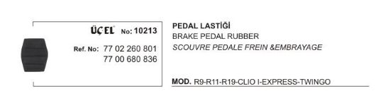 FREN PEDAL LASTİĞİ 10213 R9 R11 R19 CLIO EKSPRES TWINGO 7702260801 resmi