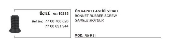 KAPUT AYAR LASTİĞİ 10215 R9 R11 VİDALI 7700766826 7700691944 resmi
