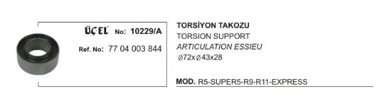 TORSİYON TAKOZU 10229A R9 R11 EKSPRES (Q72XQ43X28) 7704003844 resmi