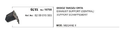 EKSOZ TAKOZU ORTA 10708 MEGANE-II 8200015503 resmi