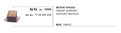 MOTOR TAKOZU 10950 TRAFIK 7700697878 resmi