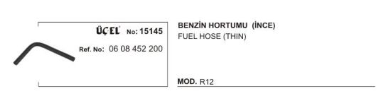 BENZİN HORTUMU İNCE DİRSEK 15145 R12 608452200 resmi