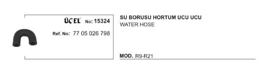 SU BORUSU HORTUM UCU 15324 R9 R21 7705026798 resmi