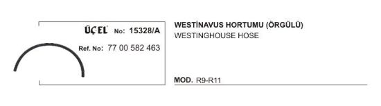 WESTINGHAUSE HORTUMU 15328A R9 R11 (ÖRGÜLÜ) 7700582463 resmi