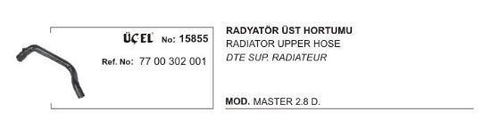 RADYATÖR HORTUMU ÜST 15855 MASTER 2.8 DTI S9W 7700302001 resmi