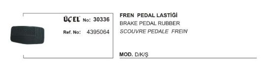 FREN PEDAL LASTİĞİ 30336 DKS 4395064 resmi