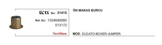 MAKAS BURCU ÖN 31415 DUCATO (-02) BOXER JUMPER 1304640080 3131.72 resmi